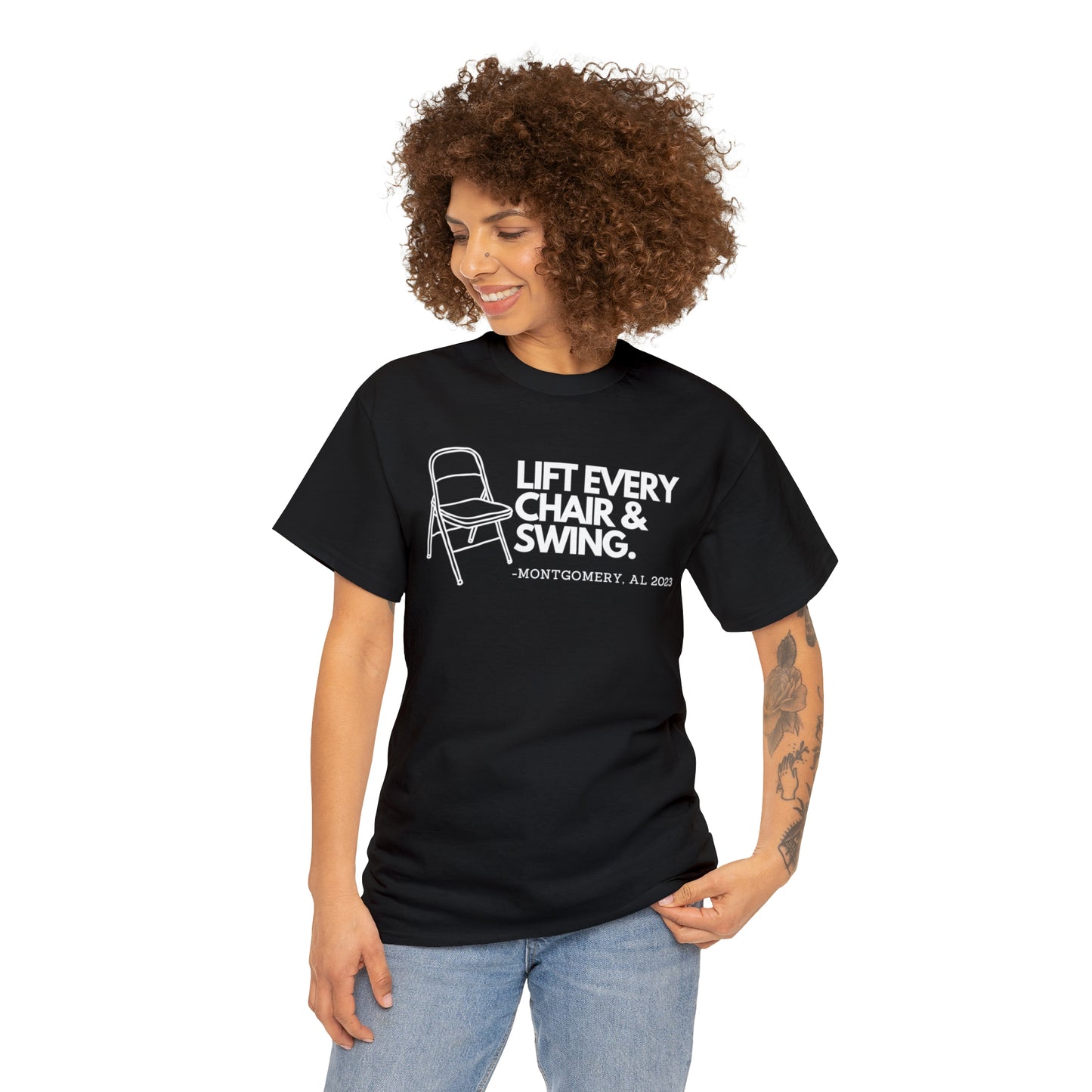Lift Every Chair & Swing T-shirt | Montgomery, AL 2023