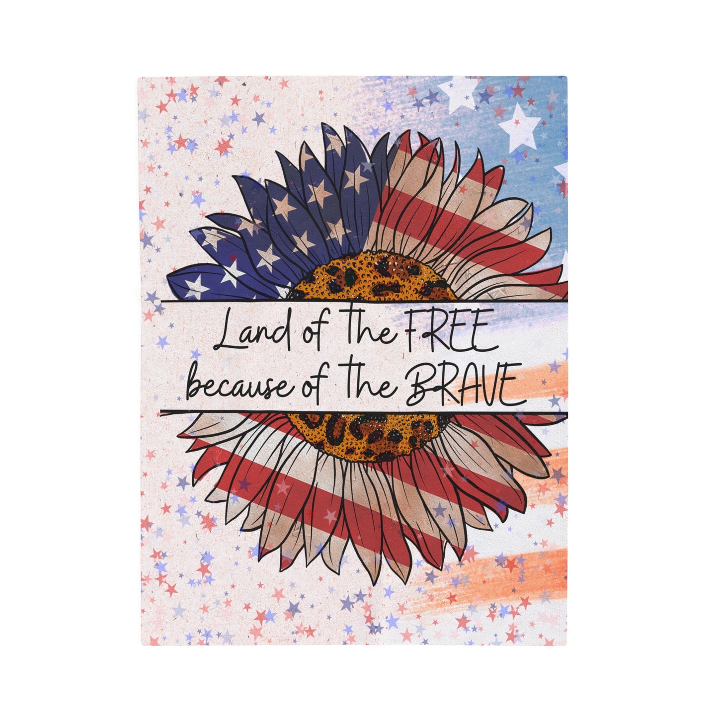 Land Of The Free Because Of The Brave | Plush Blanket | Independence Day