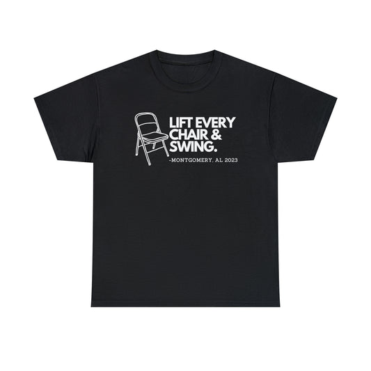 Lift Every Chair & Swing T-shirt | Montgomery, AL 2023