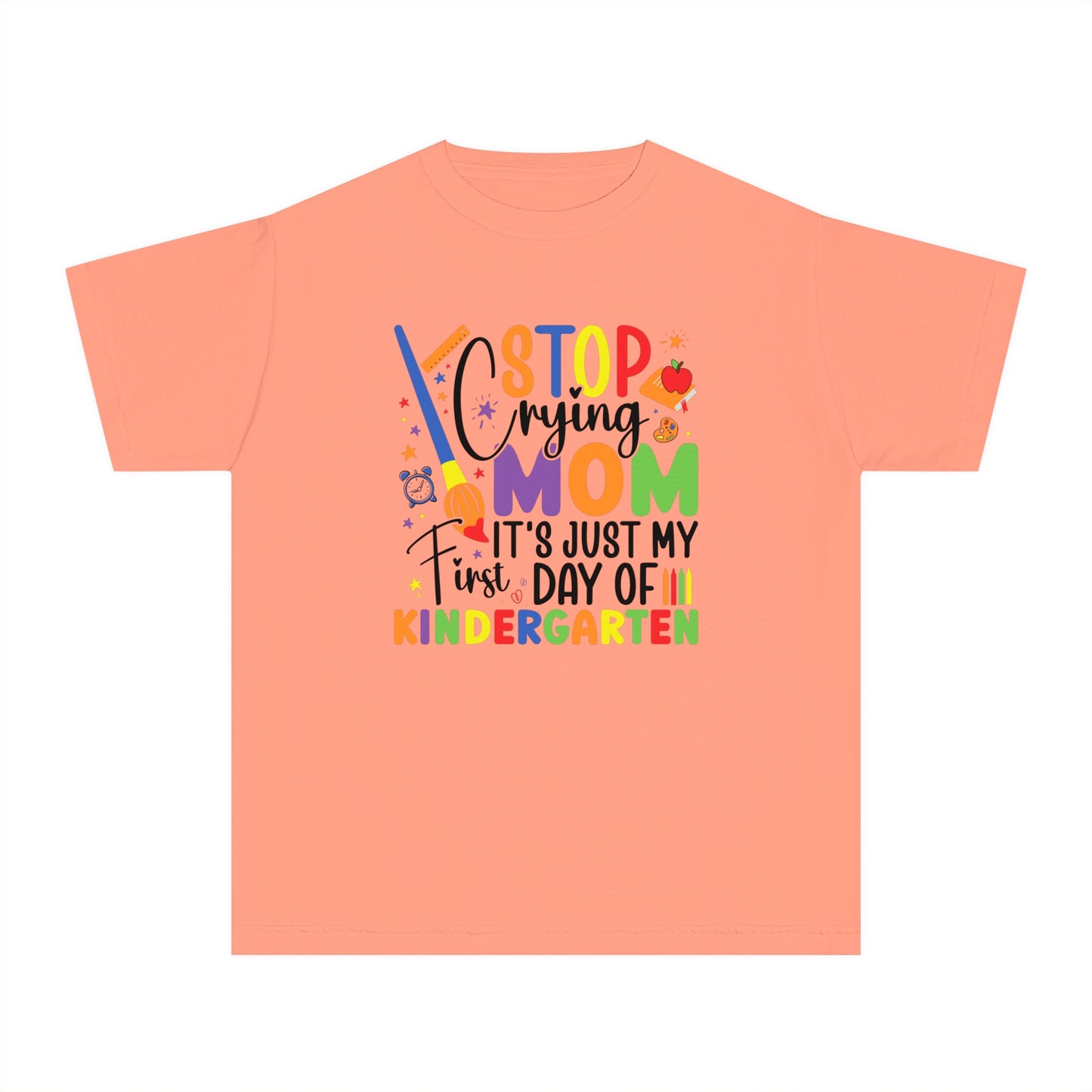Stop Crying Mom Kindergarten T Shirt | Back To School