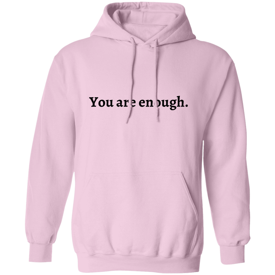 You are Enough Pullover Hoodie