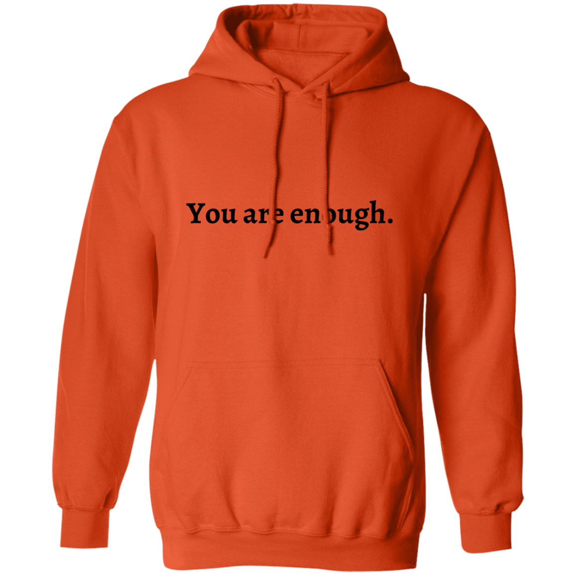 You are Enough Pullover Hoodie