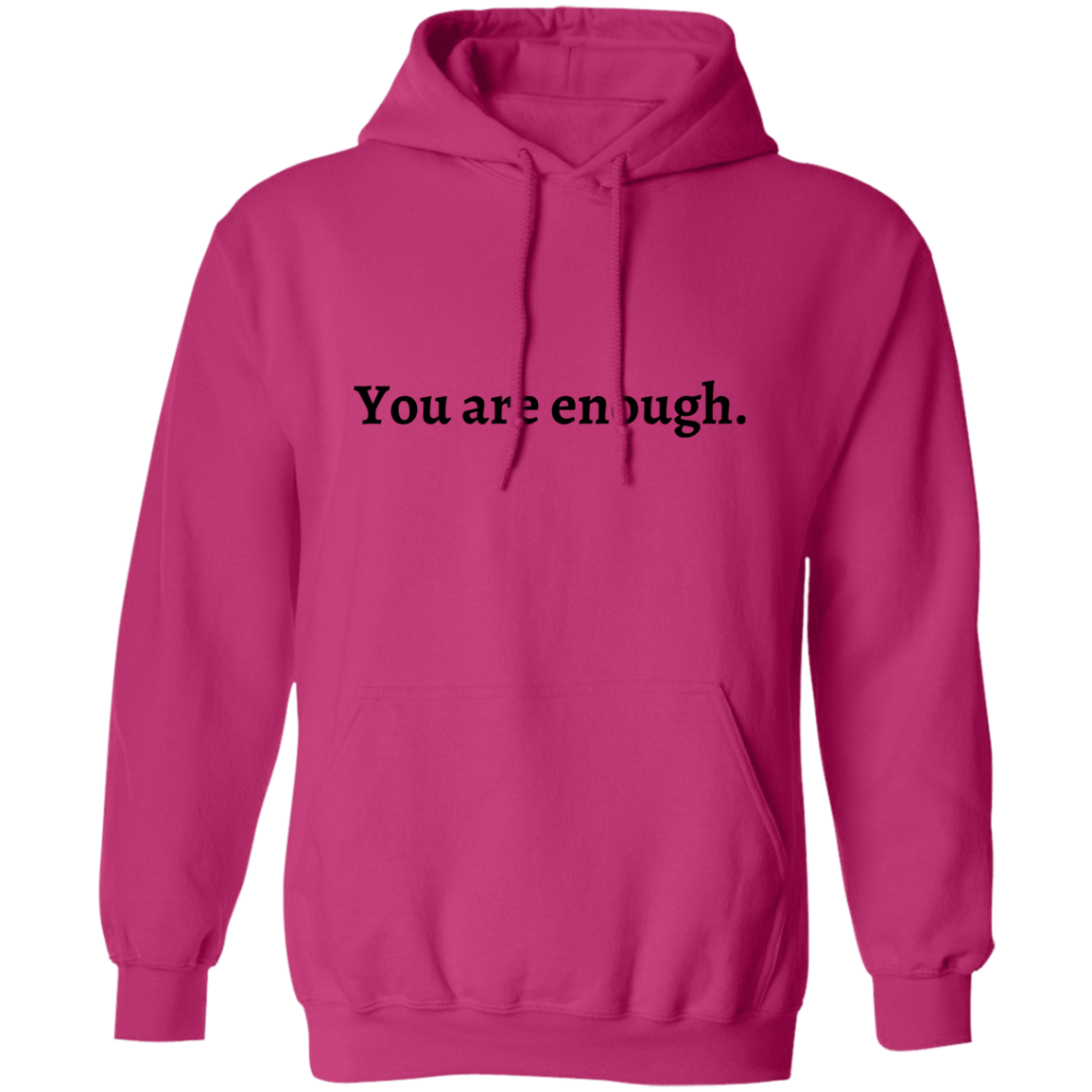 You are Enough Pullover Hoodie