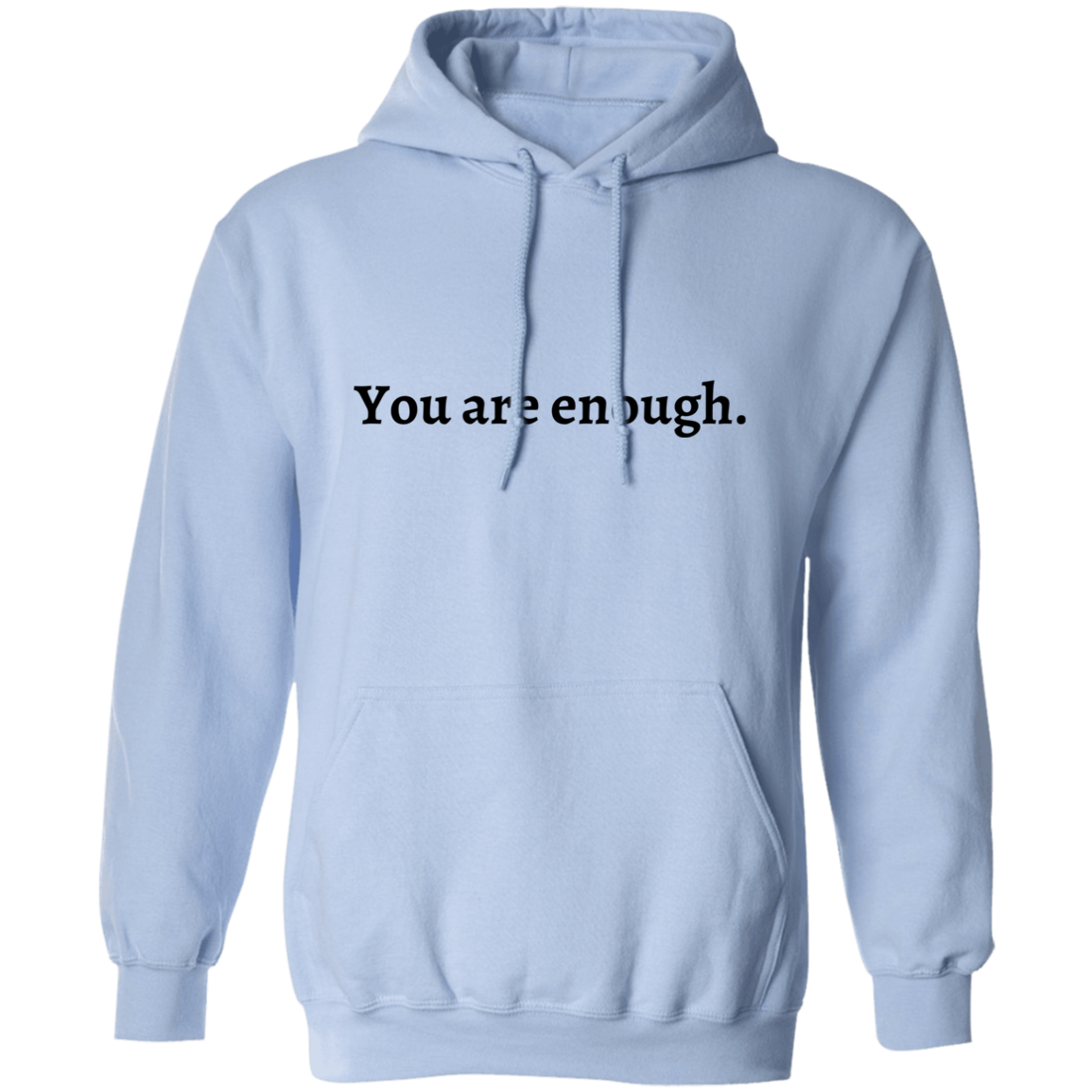 You are Enough Pullover Hoodie