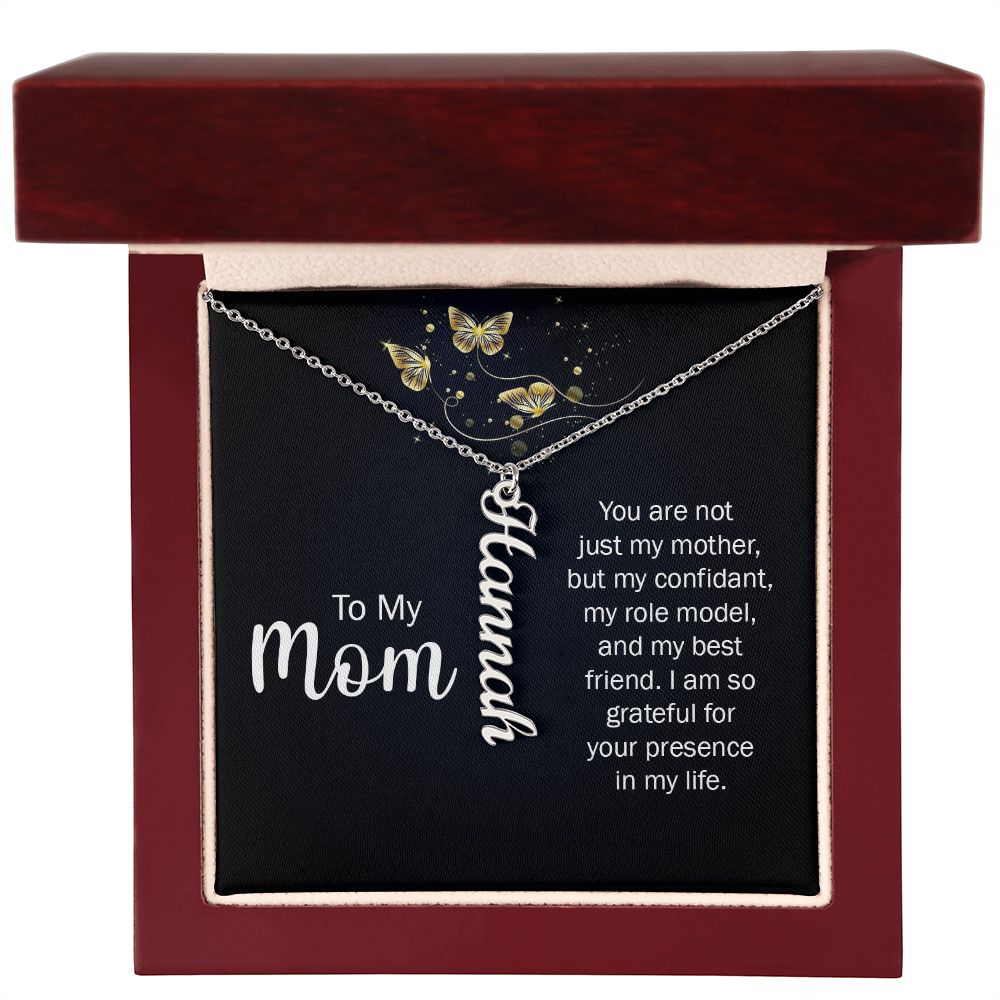 To my mom - you are not just my mother Vertical Name Necklace